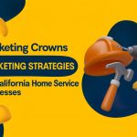 Google Ads & Facebook Marketing Strategies For California Home Service Businesses