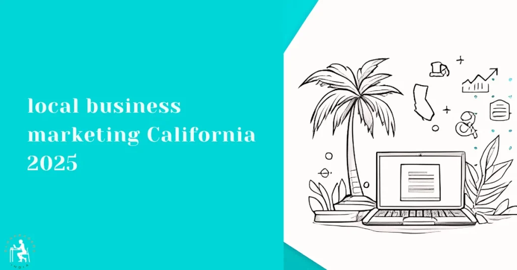 local business marketing California 2025